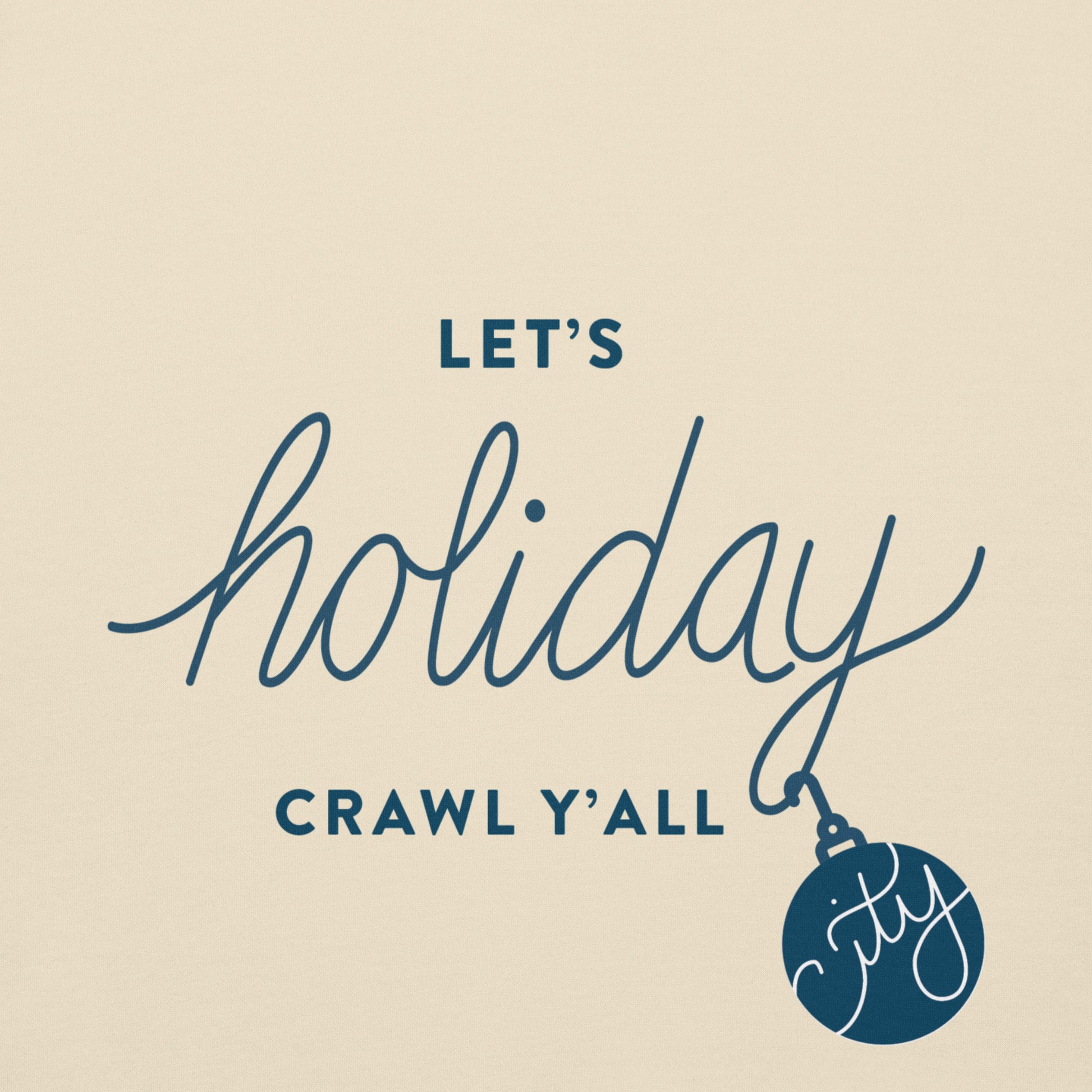 Let's Holiday Crawl Y'all Unisex Hoodie Bone Zoom In Design. City Crawl Adventures.