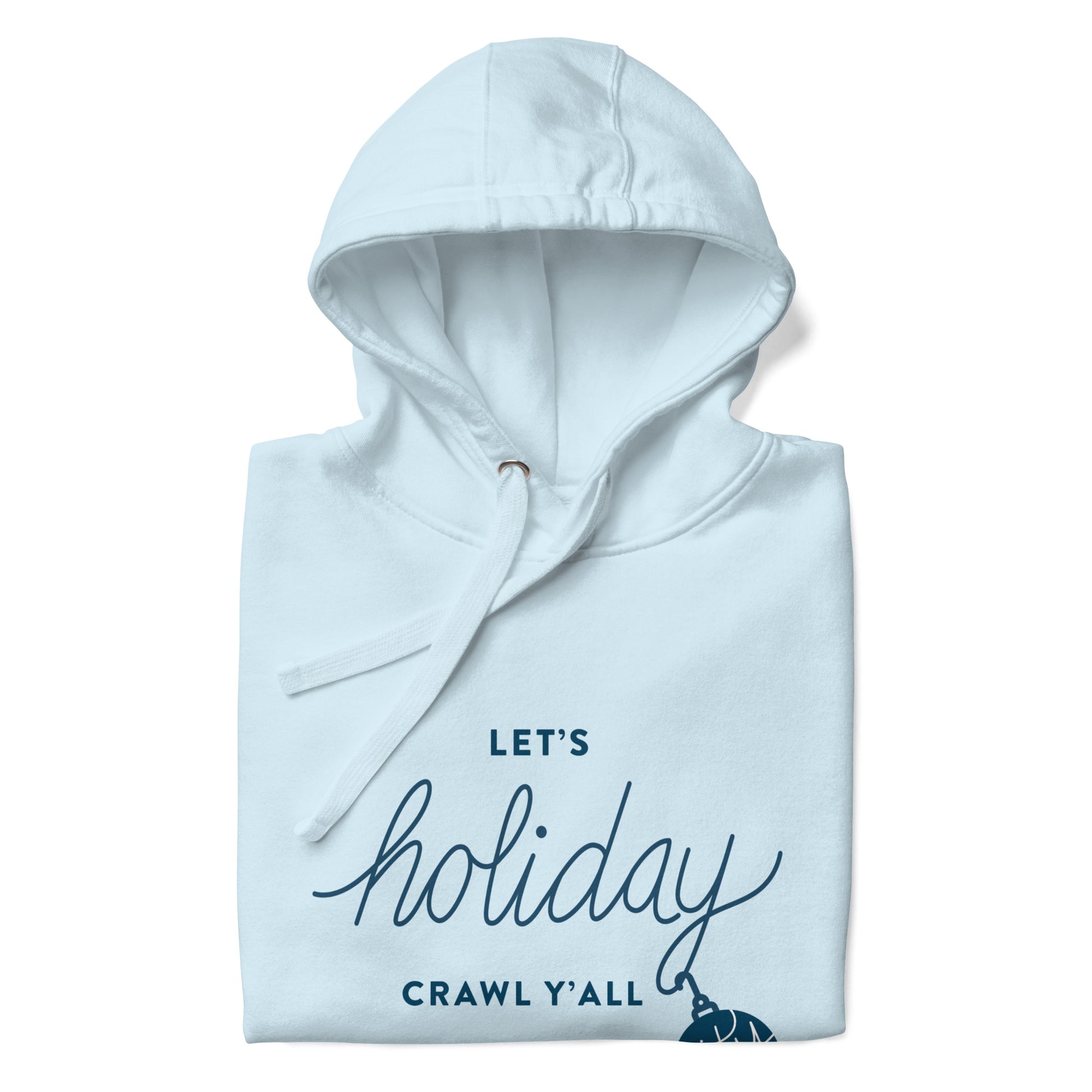 Let's Holiday Crawl Y'all Unisex Hoodie Sky Blue Folded. City Crawl Adventures.