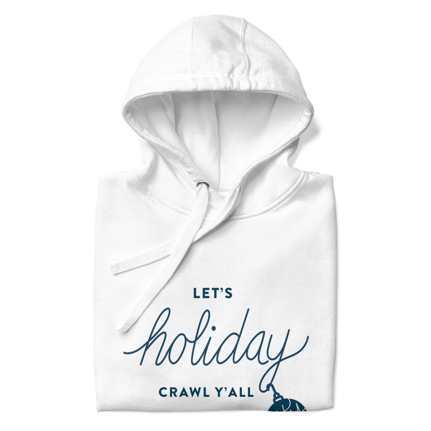 Let's Holiday Crawl Y'all Unisex White Hoodie Front Folded. City Crawl Adventures.